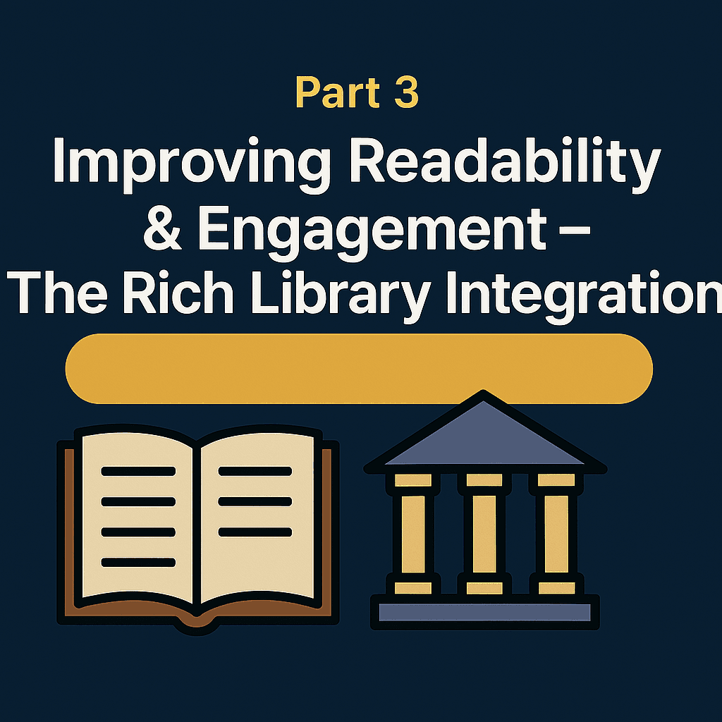 /3 Improving Readability & Engagement – The Rich Library Integration (Solidsight v5, v6, & v7)